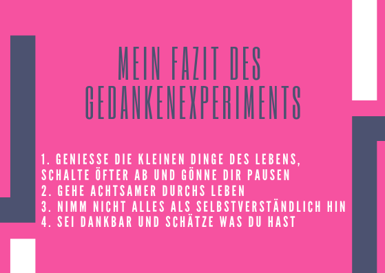 Nur noch ein Jahr zu leben - Mein Fazit des Gedankenexperiments