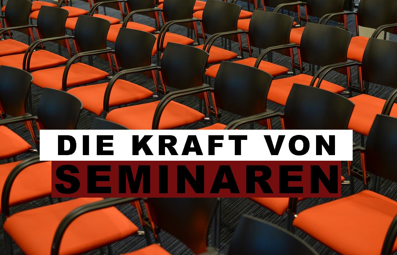 Seminare besuchen - Die Kraft von Seminaren